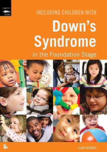 Including Children with Down's Syndrome in the Foundation Stage. by Clare Beswick (9781408122648) by Beswick, Clare