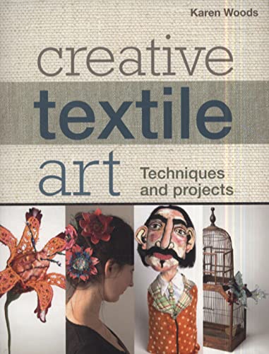 Beispielbild fr Creative Textile Art: Techniques and projects zum Verkauf von WorldofBooks