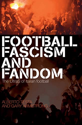 Beispielbild fr Football, Fascism and Fandom: The UltraS of Italian Football zum Verkauf von Zoom Books Company