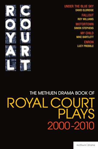 9781408123935: The Methuen Drama Book of Royal Court Plays 2000-2010: Under the Blue Sky; Fallout; Motortown; My Child; Enron (Play Anthologies)