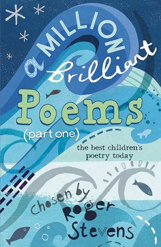 Beispielbild fr A Million Brilliant Poems (Part One): A collection of the very best children's poetry today: Pt. 1 (A Million Brilliant Poems: A Collection of the Very Best Children's Poetry Today) zum Verkauf von WorldofBooks