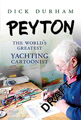 Stock image for PEYTON: The World's Greatest Yachting Cartoonist for sale by Hippo Books