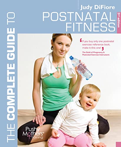 9781408124550: The Complete Guide to Postnatal Fitness