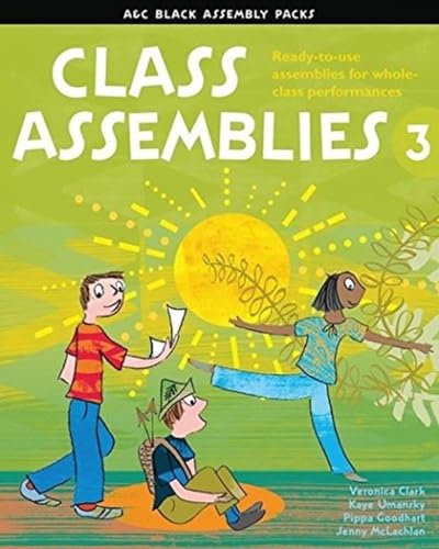 Class Assemblies 3 (A & C Black Assembly Packs) (9781408124581) by Clark, Veronica