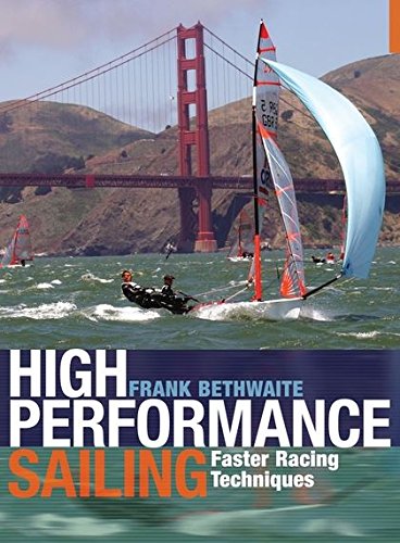Stock image for High Performance Sailing: Faster Racing Techniques for sale by WorldofBooks