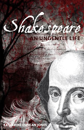 Beispielbild fr Shakespeare: an Ungentle Life zum Verkauf von Better World Books