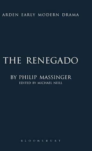 9781408125182: "The Renegado" (Arden Early Modern Drama)