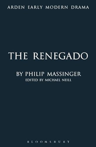 9781408125182: The Renegado, or, The Gentleman of Venice (Arden Early Modern Drama)