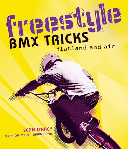 9781408125663: Freestyle BMX Tricks: Flatland and Air