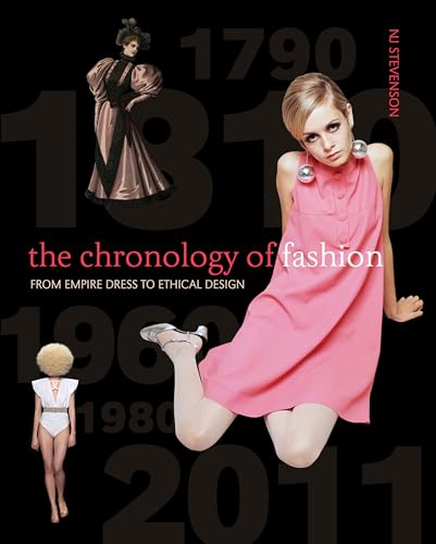 Beispielbild fr The Chronology of Fashion: From Empire Dress to Ethical Design zum Verkauf von AwesomeBooks