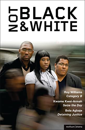 Beispielbild fr Not Black and White: Category B; Seize the Day; Detaining Justice: 1 (Play Anthologies) zum Verkauf von WorldofBooks
