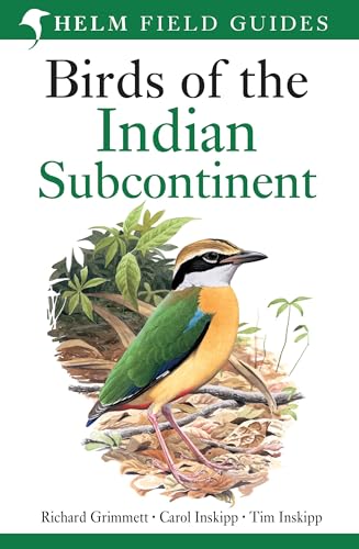 Beispielbild fr Birds of the Indian Subcontinent: India, Pakistan, Sri Lanka, Nepal, Bhutan, Bangladesh and the Maldives (Helm Field Guides) zum Verkauf von WorldofBooks