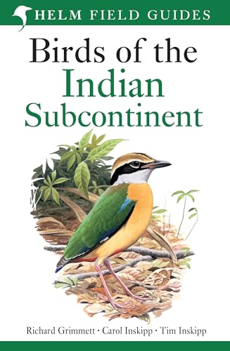 9781408127636: Birds of the Indian Subcontinent: India, Pakistan, Sri Lanka, Nepal, Bhutan, Bangladesh and the Maldives (Helm Field Guides)