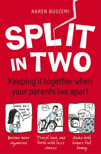 9781408128152: Split in Two: Keeping It Together When Your Parents Live Apart