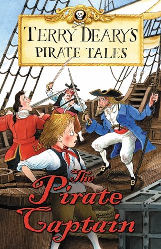 9781408128329: Pirate Tales: The Pirate Captain (Terry Deary's Historical Tales)