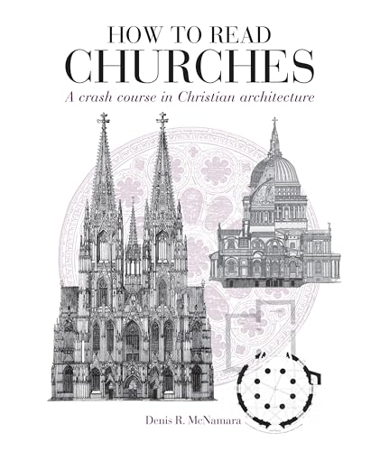 Imagen de archivo de How to Read Churches: A Crash Course in Christian Architecture a la venta por WorldofBooks