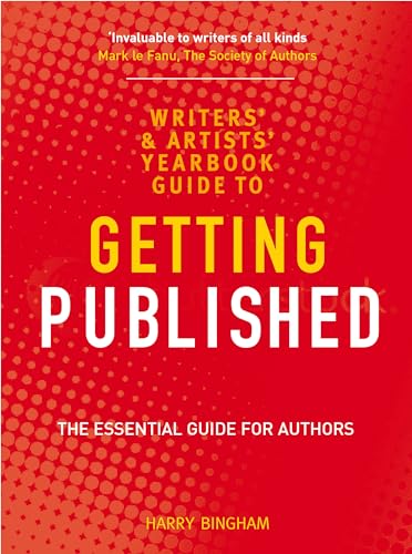 Beispielbild fr The Writers' and Artists' Yearbook Guide to Getting Published: The Essential Guide for Authors zum Verkauf von WorldofBooks