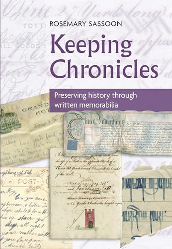 Stock image for Keeping Chronicles: Preserving History Through Written Memorabilia for sale by WorldofBooks