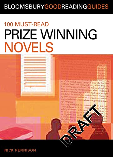 100 Must-read Prize-Winning Novels: Discover Your Next Great Read... (Bloomsbury Good Reading Guides) (9781408129111) by Rennison, Nick