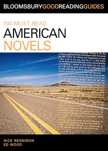 Imagen de archivo de 100 Must-Read American Novels: Discover Your Next Great Read. (Bloomsbury Good Reading Guides) a la venta por Y-Not-Books