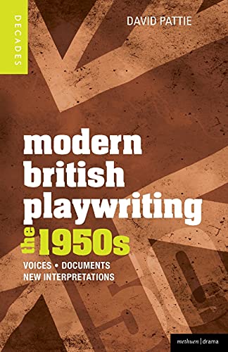 Beispielbild fr Modern British Playwriting: The 1950s: Voices, Documents, New Interpretations (Decades of Modern British Playwriting) zum Verkauf von Ergodebooks