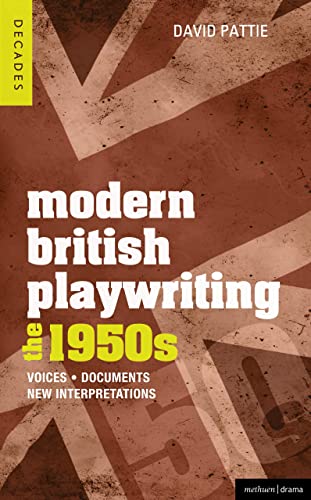 Stock image for Modern British Playwriting: The 1950s: Voices, Documents, New Interpretations (Decades of Modern British Playwriting) for sale by Ergodebooks
