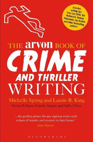 9781408131220: The Arvon Book of Crime and Thriller Writing