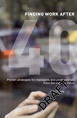 Beispielbild fr Finding Work After 40 : Proven Strategies for Managers and Professionals zum Verkauf von Better World Books