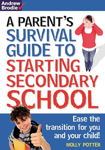 Imagen de archivo de Parent's Survival Guide to Starting Secondary School: Ease the transition for you and your child! a la venta por WorldofBooks