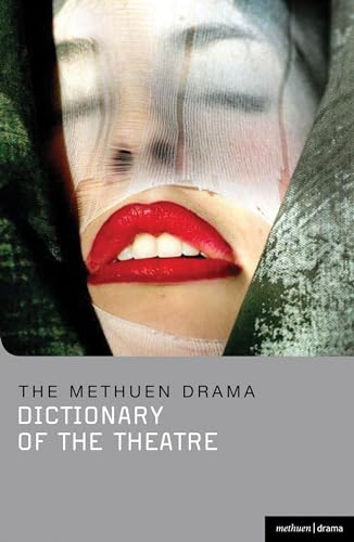 9781408131473: The Methuen Drama Dictionary of the Theatre