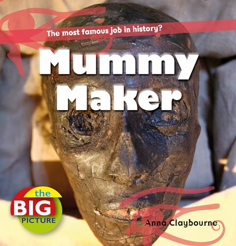 Mummy Maker (9781408131565) by Anna Claybourne