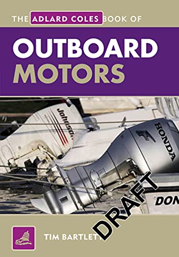 9781408132906: The Adlard Coles Book of Outboard Motors