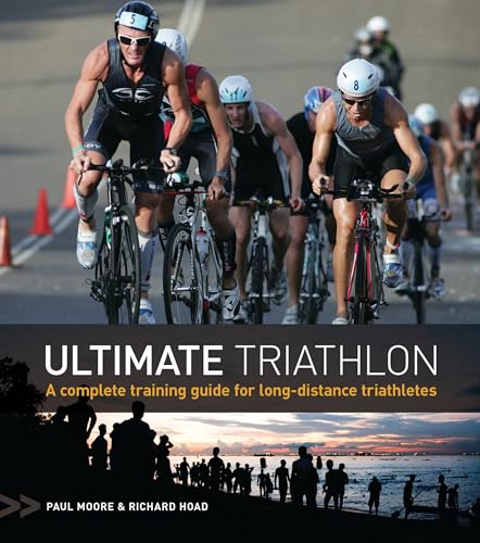 Stock image for Ultimate Triathlon : A Complete Training Guide for Long-Distance Triathletes for sale by Better World Books