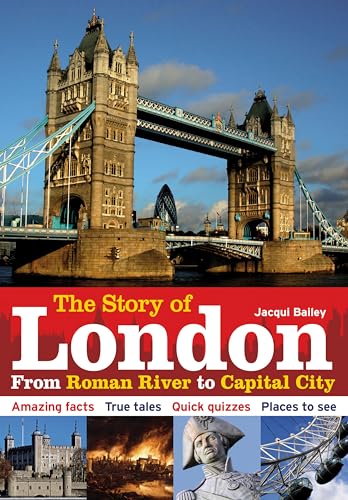 9781408133194: The Story of London: From Roman River to Capital City