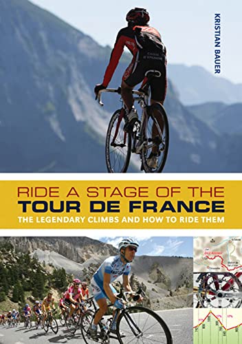 Beispielbild fr Ride a Stage of the Tour de France: The legendary climbs and how to ride them zum Verkauf von WorldofBooks