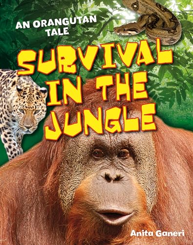 Survival in the Jungle: Age 6-7, Above Average Readers (9781408133606) by Anita Ganeri
