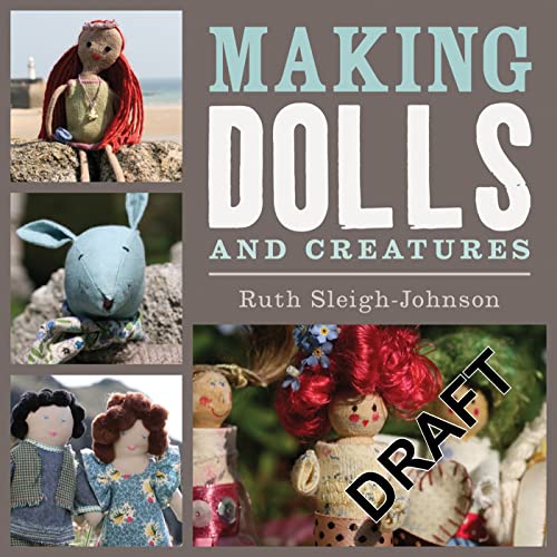 9781408133972: Making Dolls and Creatures