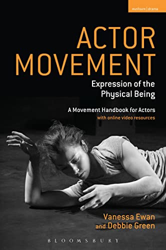 Beispielbild fr Actor Movement: Expression of the Physical Being (Performance Books) zum Verkauf von WorldofBooks