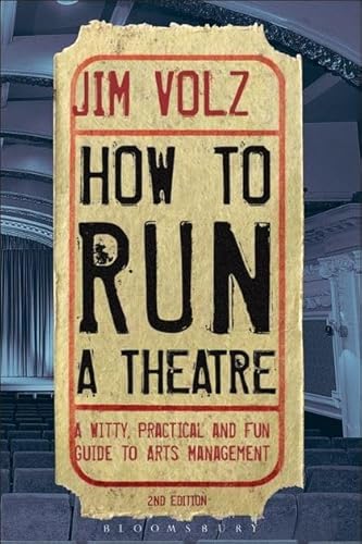 Imagen de archivo de How to Run a Theater: Creating, Leading and Managing Professional Theatre a la venta por ZBK Books