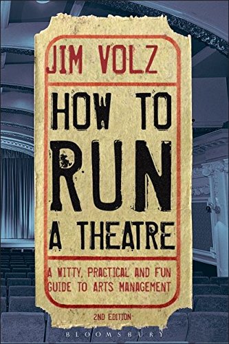 Stock image for How to Run a Theater: Creating, Leading and Managing Professional Theatre for sale by ZBK Books