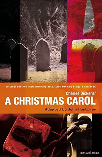 9781408134863: Charles Dickens' A Christmas Carol: Improving Standards in English through Drama at Key Stage 3 and GCSE (Critical Scripts)