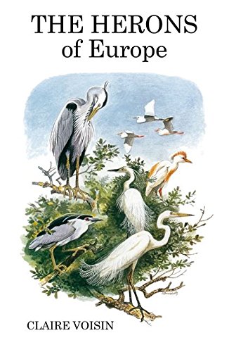 9781408136652: The Herons of Europe (Poyser Monographs)