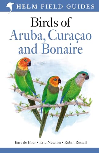 9781408137277: Birds of Aruba, Curacao and Bonaire (Helm Field Guide)