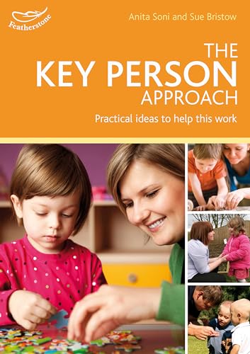 Stock image for The Key Person Approach: How to support effective practice in your setting (Practitioners' Guides) for sale by WorldofBooks