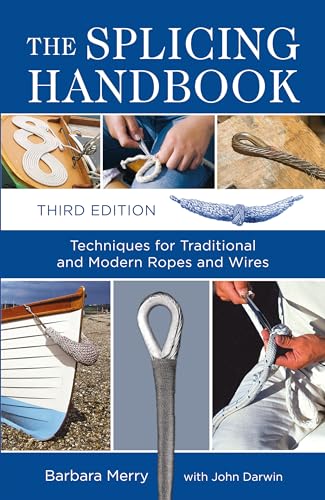 Stock image for The Splicing Handbook: Techniques for Traditional and Modern Ropes and Wires for sale by Goldstone Books