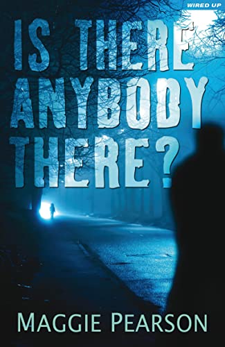 Is There Anybody There? (Wired Up) (9781408142615) by Maggie Pearson