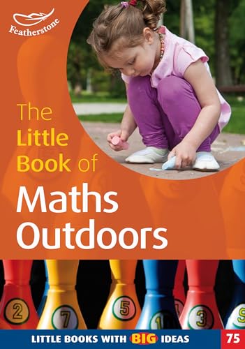 Beispielbild fr The Little Book of Maths Outdoors: Little Books with Big Ideas: Little Books with Big Ideas (75) zum Verkauf von WorldofBooks