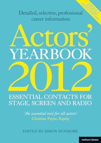 Stock image for Actors' Yearbook 2012: Essential Contacts for Stage, Screen and Radio for sale by AwesomeBooks