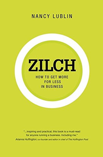 Stock image for Zilch: How to Get More for Less in Business for sale by WorldofBooks