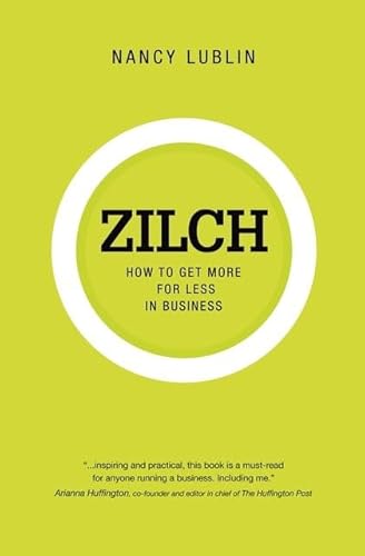 Stock image for Zilch: How to Get More for Less in Business for sale by Housing Works Online Bookstore